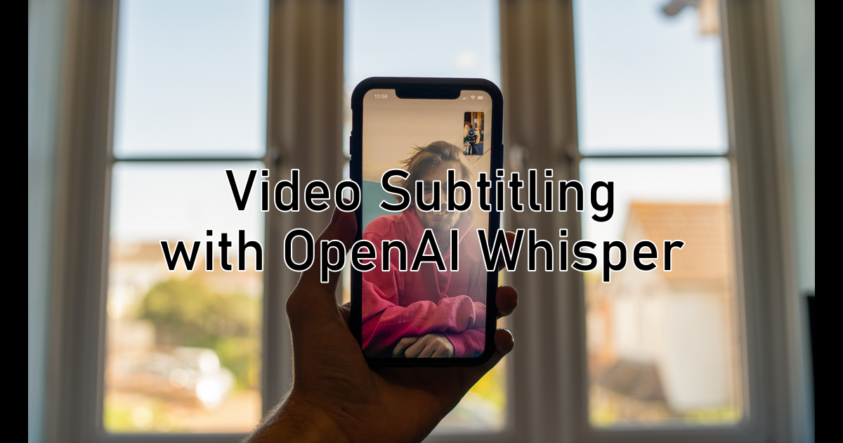 Video Subtitling with OpenAI Whisper